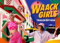 Prime Video launches 'WAACK GIRL' trailer